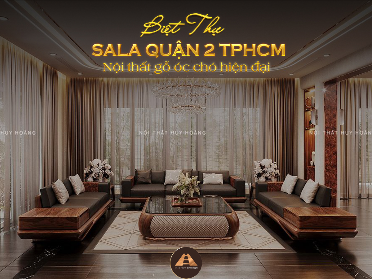 Thiết kế nội thất gỗ óc chó biệt thự Sala, Quận 2, TP Hồ Chí Minh