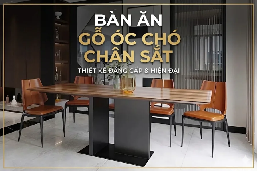 b&agrave;n ăn gỗ &oacute;c ch&oacute; ch&acirc;n sắt