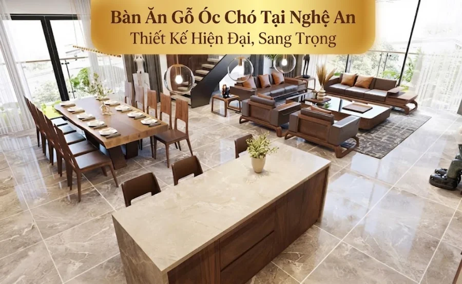 Bàn Ăn Gỗ Óc Chó Nghệ An – Đẳng Cấp Cho Biệt Thự Và Nhà Phố