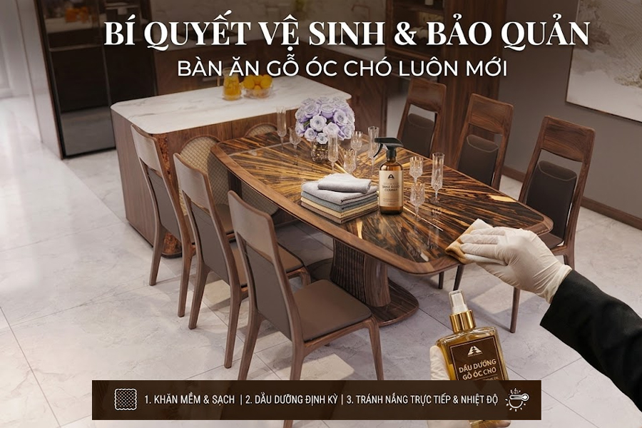 Cách Bảo Quản Bàn Ăn Gỗ Óc Chó Bền Đẹp Thách Thức Thời Gian