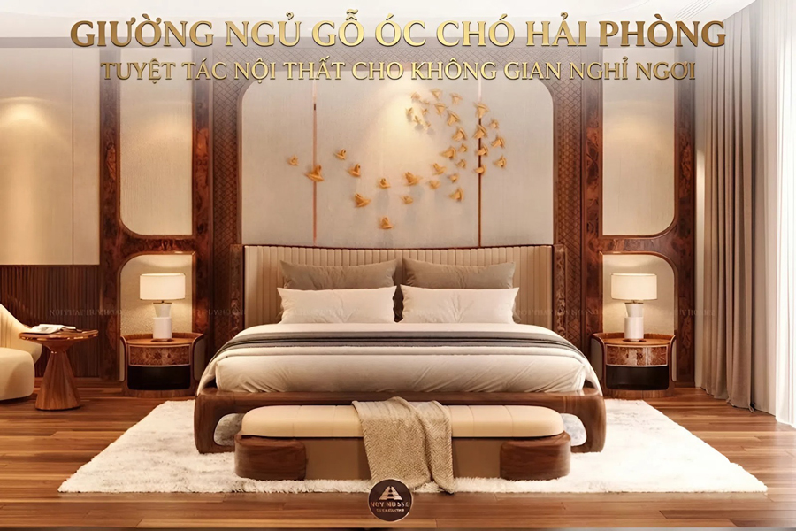Giường ngủ gỗ &oacute;c ch&oacute; Hải Ph&ograve;ng n&acirc;ng tầm kh&ocirc;ng gian nghỉ ngơi đẳng cấp