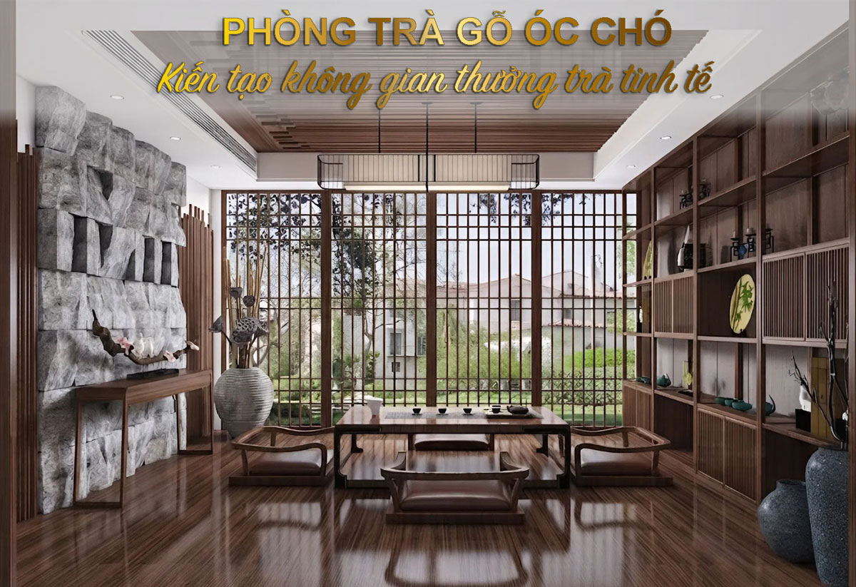 Thiết Kế Phòng Trà Gỗ Óc Chó: Chốn An Yên Giới Thượng Lưu