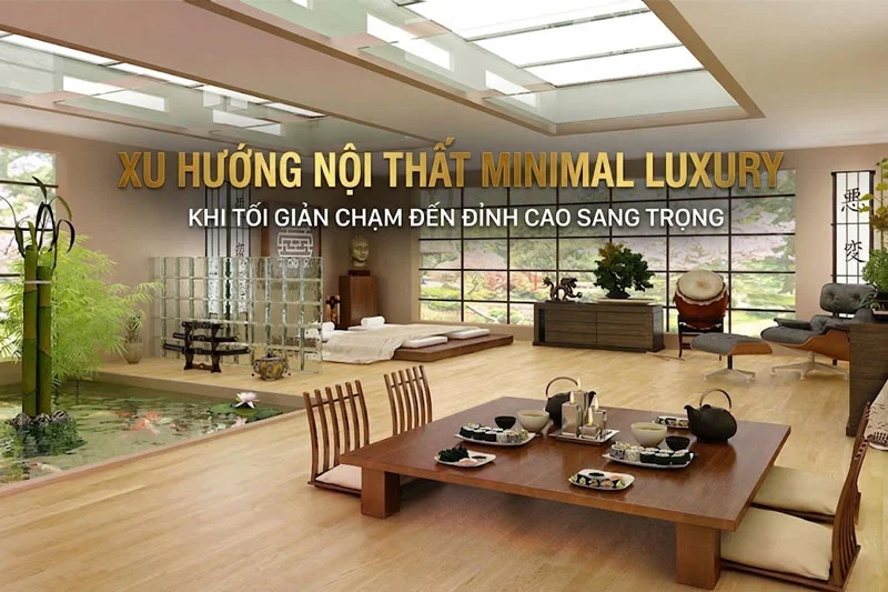 Xu Hướng Nội Thất Minimal Luxury 2026 - Sang Trọng, Tối Giản