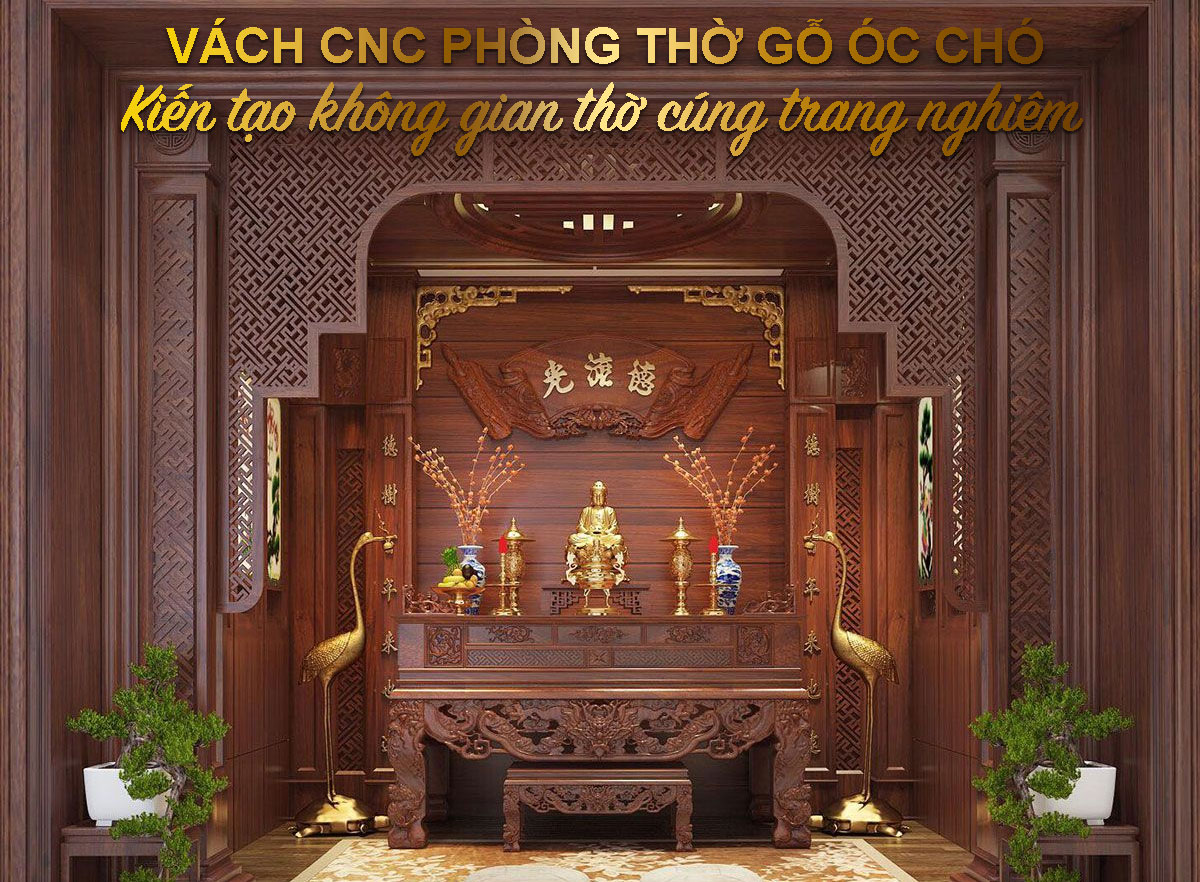Vách CNC Phòng Thờ Gỗ Óc Chó: Giải Pháp Phân Tách Không Gian Phong Thủy