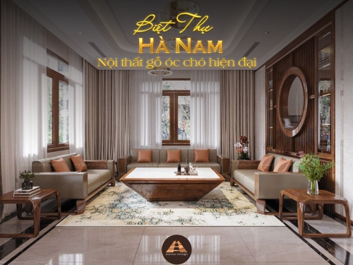 Thiết kế nội thất gỗ óc chó biệt thự cao cấp tại Hà Nam