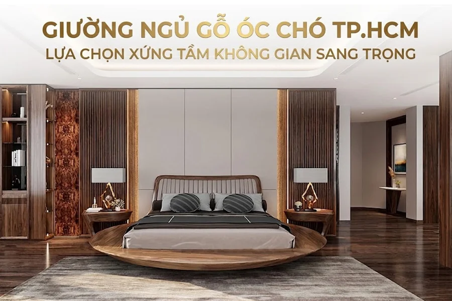 Kinh Nghiệm Mua Giường Ngủ Gỗ Óc Chó Tại TP.HCM Bền Và Đẹp